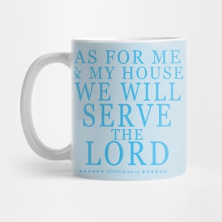 Christian faith qoute As for me and my house Mug